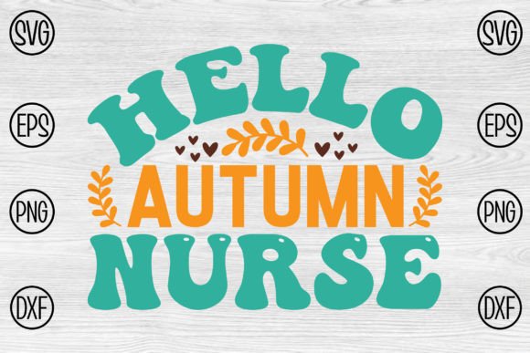 Hello Autumn Nurse: Crafts & Graphics Review