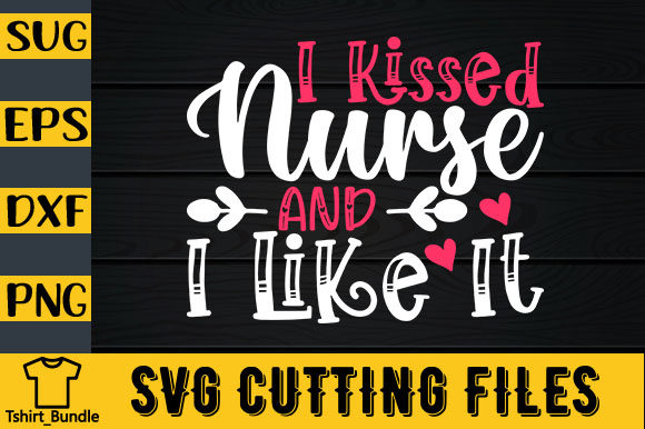 I Kissed Nurse Graphics for Crafts & Blogs