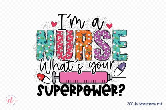 I'm a Nurse PNG: Graphics for Crafts
