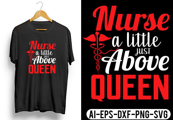 Nurse a Little Just Above Queen Graphics for Crafts