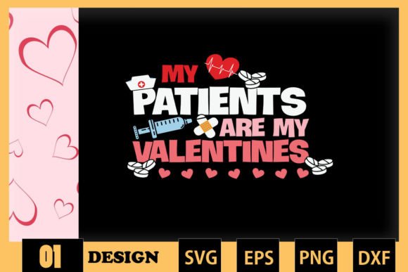Nurse My Patients Are My Valentine Graphics for Crafts