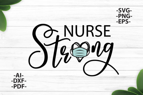 Nurse Strong Graphics for Crafts & Web