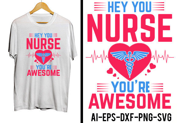 Review: Hey You Nurse You re Awesome T-Shirt Design