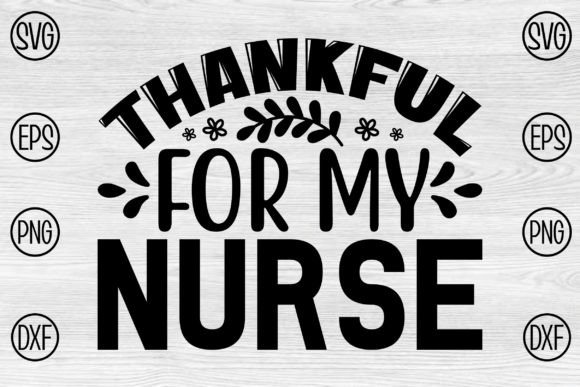 Thankful for My Nurse Graphics & Crafts Review